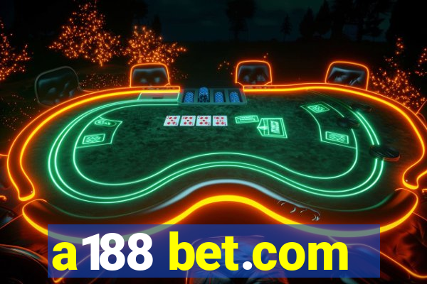 a188 bet.com